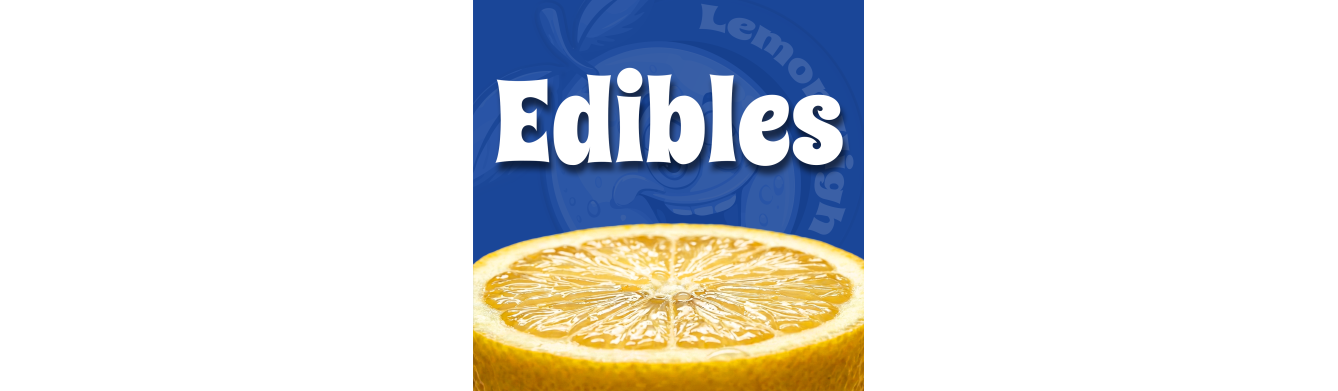 Edibles